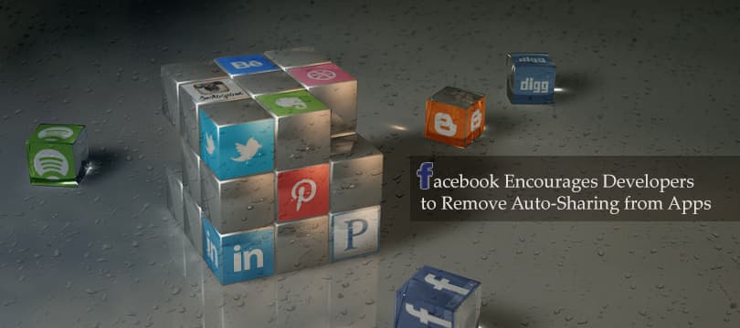 Facebook Encourages Developers to Remove Auto-Sharing from Apps