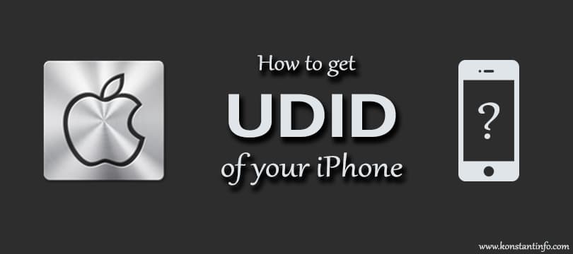How to Find UDID (Unique Identifier) of Your iPhone? - Konstantinfo