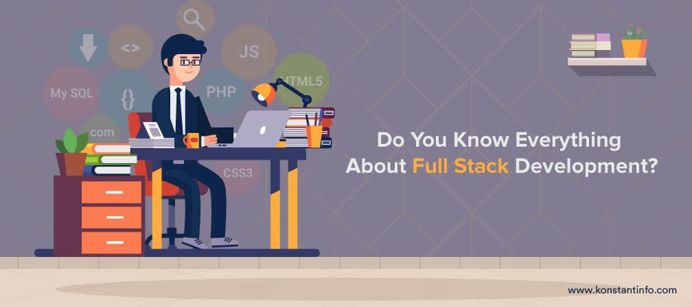 Do You Know Everything About Full Stack Development?