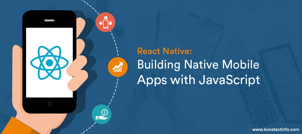 React Native: Building Native Mobile Apps with JavaScript