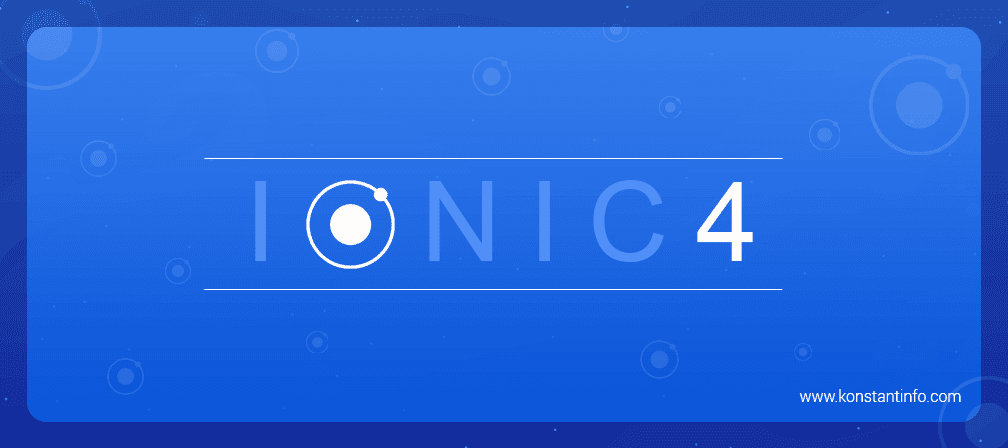 Ionic Framework Version 4 Release Announcement