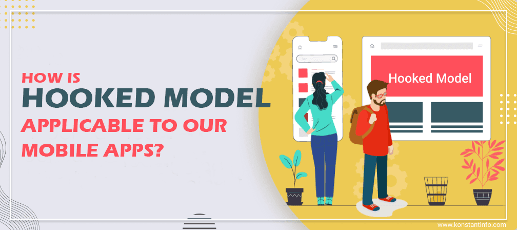 How is Hooked Model Applicable to Our Mobile Apps?