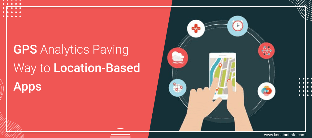 GPS Analytics Paving Way to Location-Based Apps