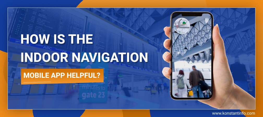 How is the Indoor Navigation Mobile App Helpful?
