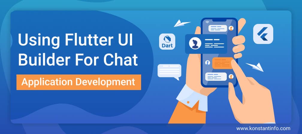 Using Flutter UI Builder For Chat Application Development