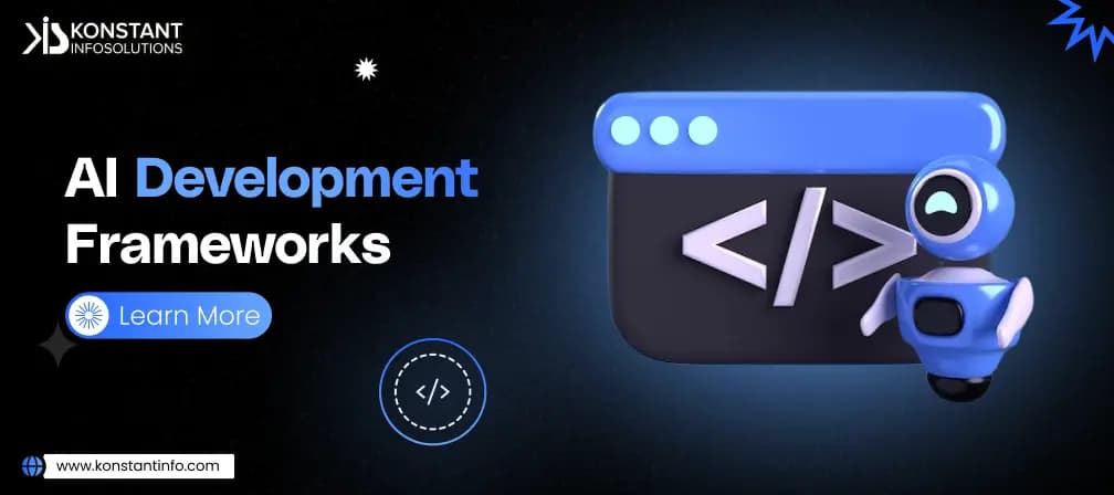 AI Development Tools and Frameworks You Need to Know