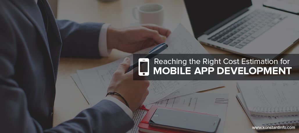 3 Keys to Reaching the Right Cost Estimation for Mobile App Development