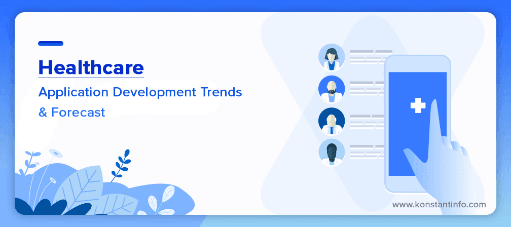 Healthcare Application Development: Trends and Forecasts