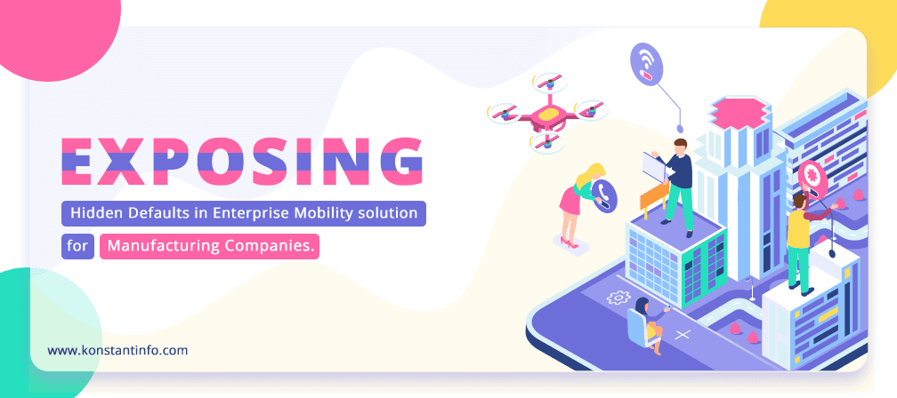 Exposing Hidden Defaults in Enterprise Mobility Solutions for Manufacturing Companies