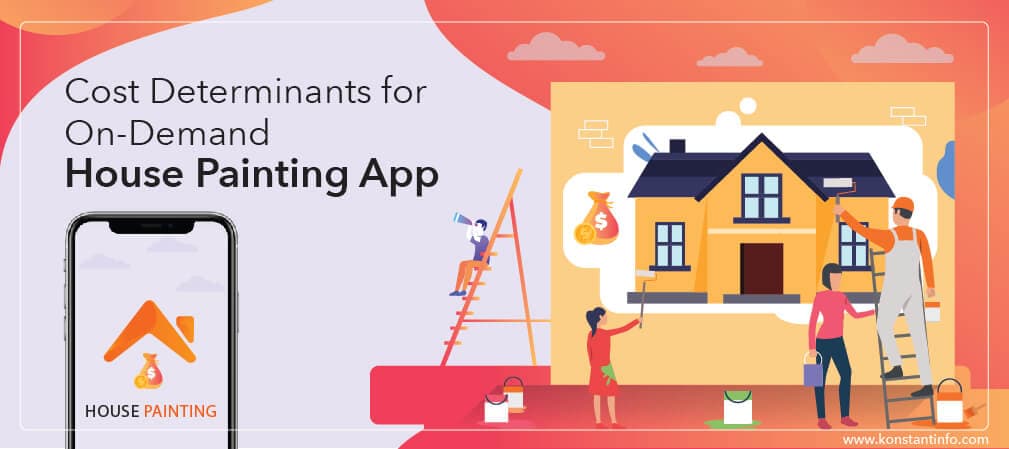 Cost Determinants for On-Demand House Painting App