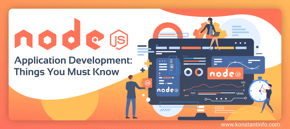 Node.js Application Development: Things You Must Know