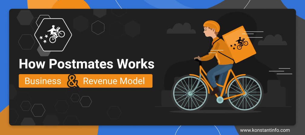 How Does Postmates Work – Business & Revenue Model