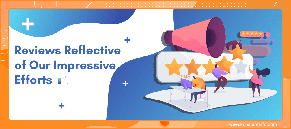 Reviews Reflective Of Our Impressive Efforts