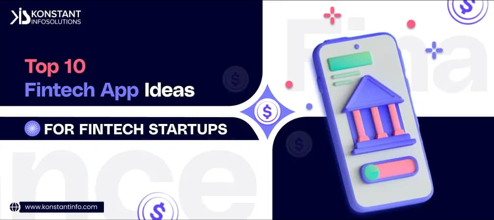 Top 10 Fintech App Ideas For Fintech Startups in 2025
