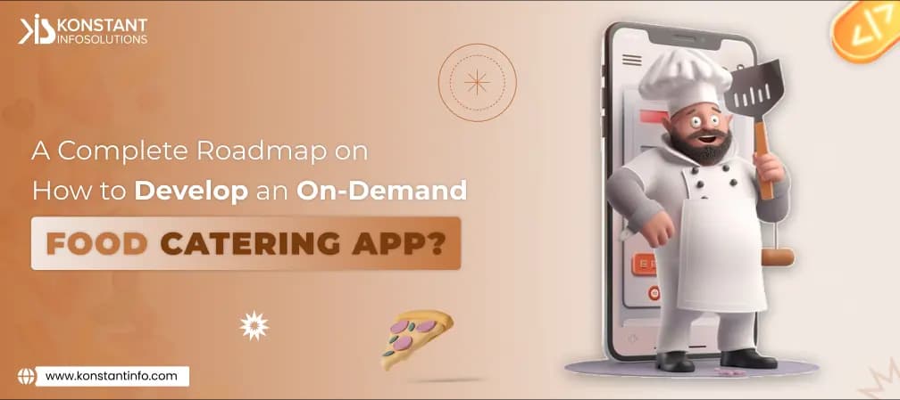 How to Develop an On-Demand Food Catering App?