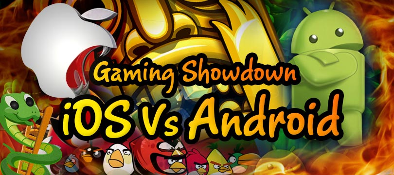 Gaming Showdown – iOS VS Android