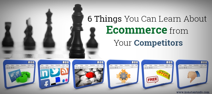 6 Things You Can Learn About Ecommerce from Your Competitors
