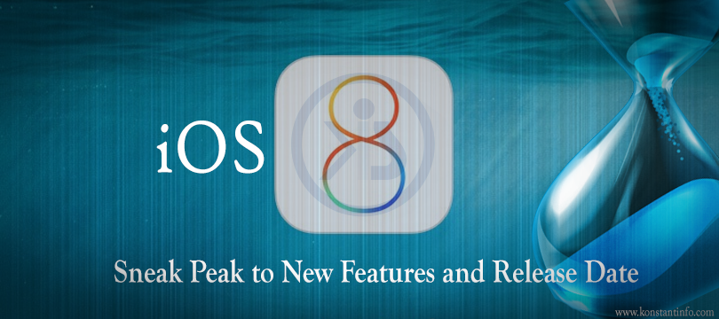iOS 8 : Sneak Peak to New Features and Release Date