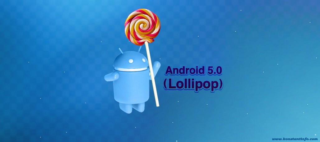 Android 5.0 Lollipop – A Debonair New Take on Android