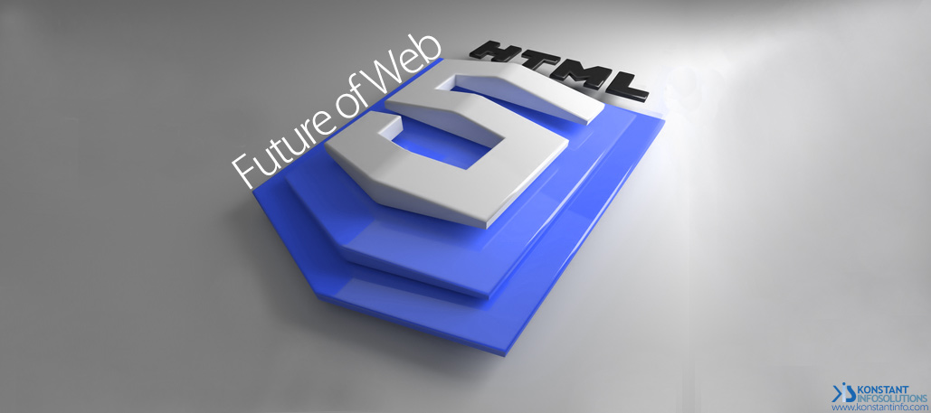HTML5 – Why is it the Future of Web?
