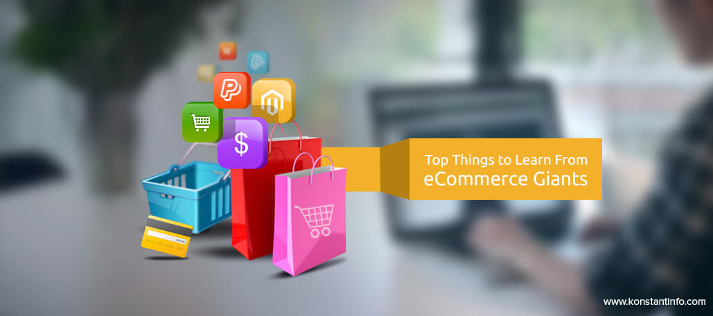 Top Things to Learn from eCommerce Giants