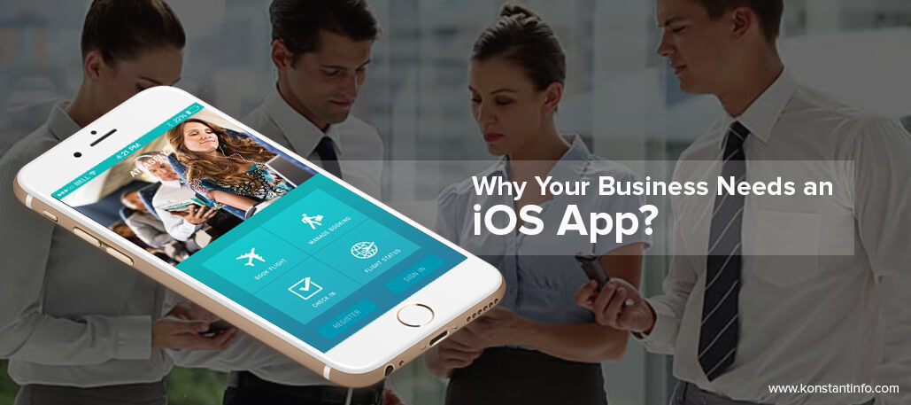 Why Your Business Needs an iOS App?