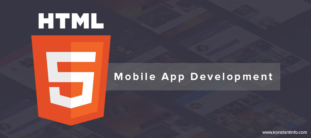 Promising Reasons to Choose HTML5 for Mobile App Development