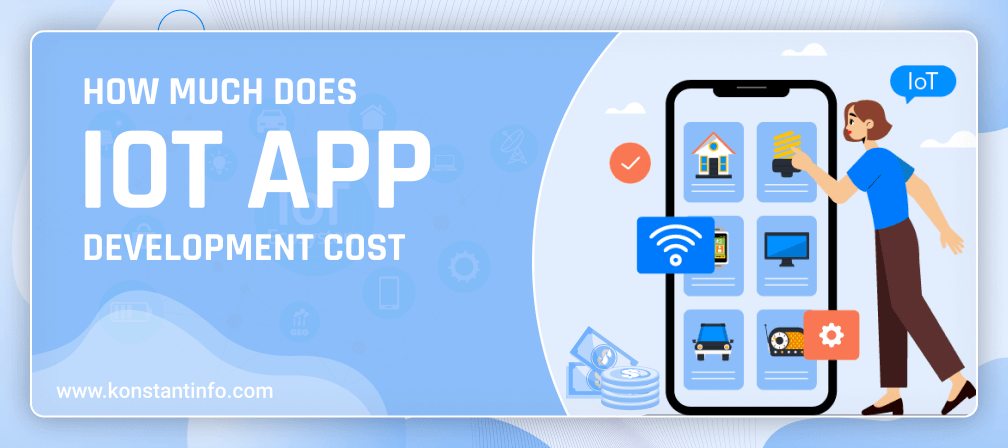 How Much Does IoT App Development Cost