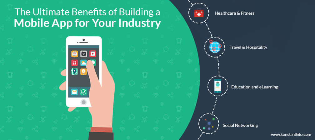 The Ultimate Benefits of Building a Mobile App for Your Industry