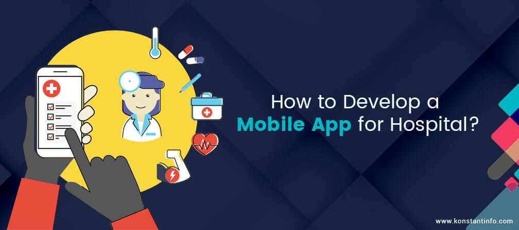 How to Develop a Mobile App for Hospital?