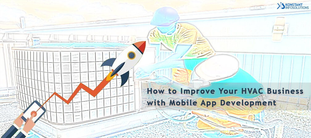How to Improve Your HVAC Business with Mobile App Development