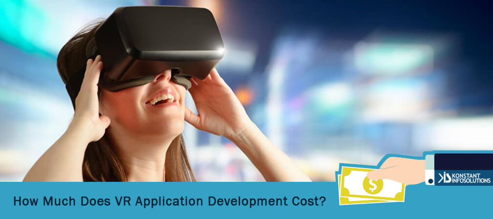 How Much Does VR Application Development Cost?