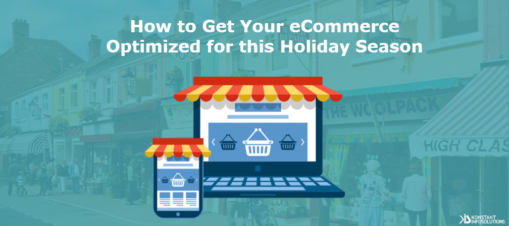 How to Get Your eCommerce Optimized for This Holiday Season