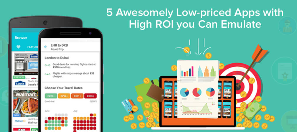 5 Awesomely Low-priced Apps with High ROI you can Emulate