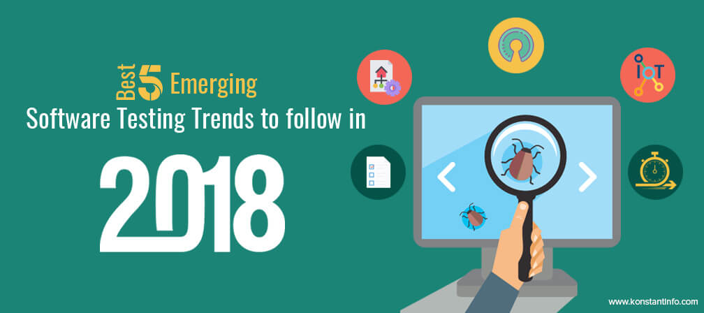 Best 5 Emerging Software Testing Trends to follow in 2018