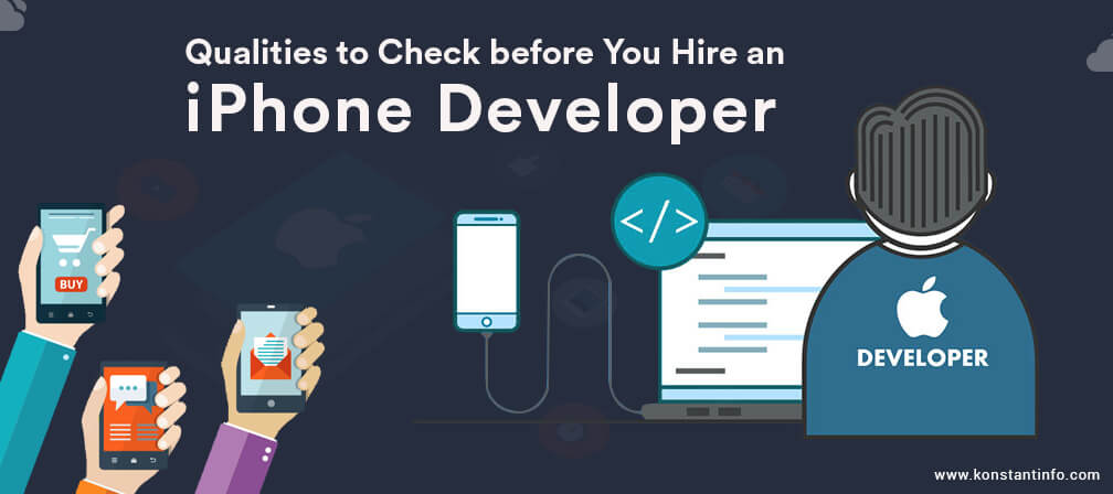 Qualities to Check Before You Hire an iPhone Developer