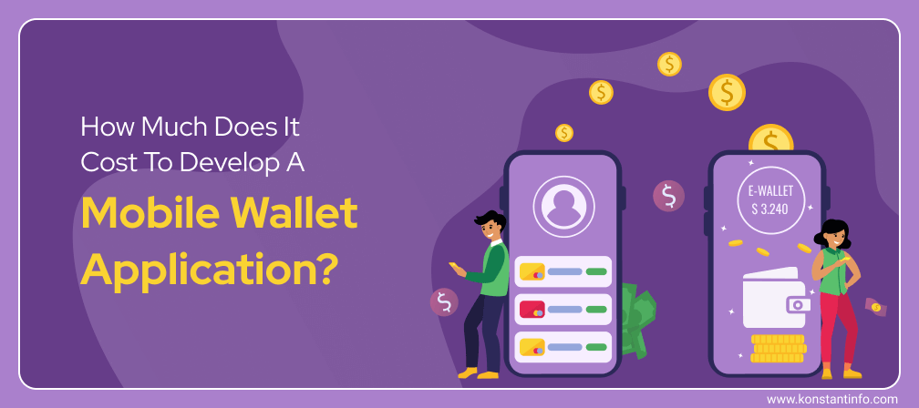 How Much Does It Cost to Develop a Mobile Wallet Application?