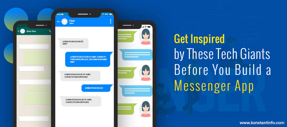 Get Inspired by These Tech Giants Before You Build a Messenger App