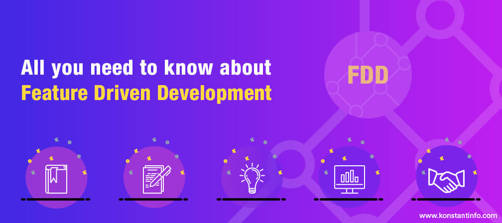 All You Need to Know About Feature Driven Development (FDD)