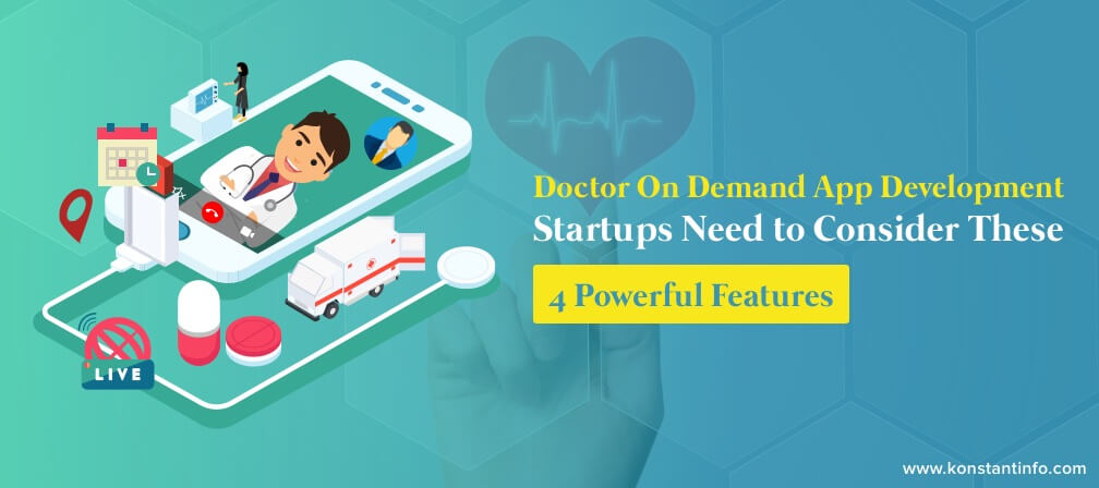 Doctor on Demand App Development - Startups Need to ...