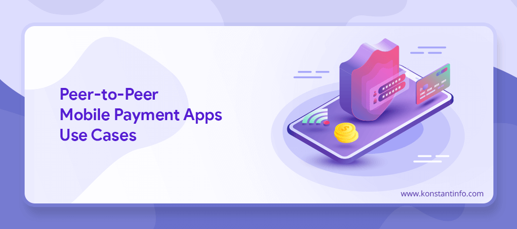 Peer-to-Peer Mobile Payment Apps Use Cases