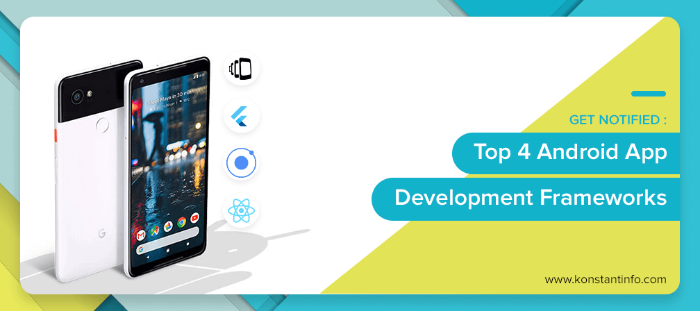 Get Notified: Top Android App Development Frameworks 2020