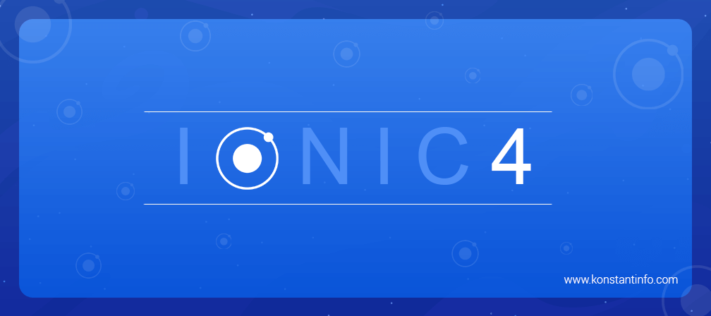 Ionic Framework Version 4 Release Announcement