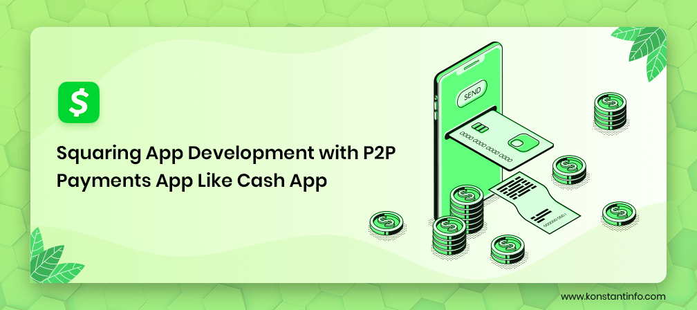 Squaring App Development With P2p Payment Apps Like Cash App