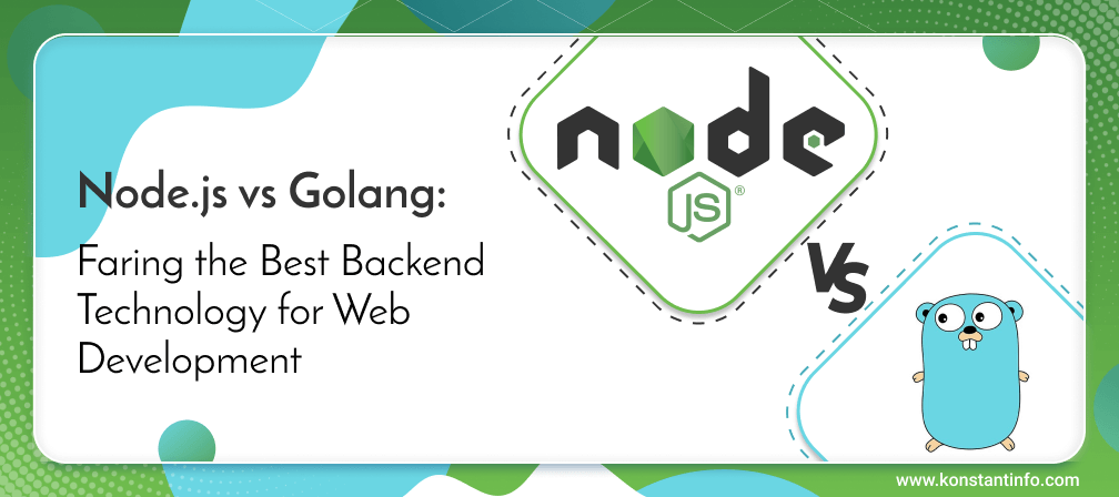 Node.js vs Golang: Faring the Best Backend Technology for Web Development