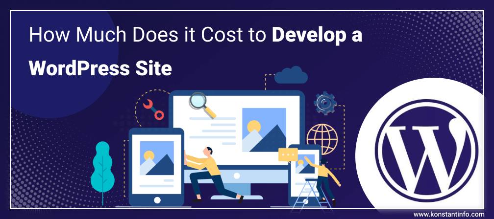 How Much Does it Cost to Develop a WordPress Site