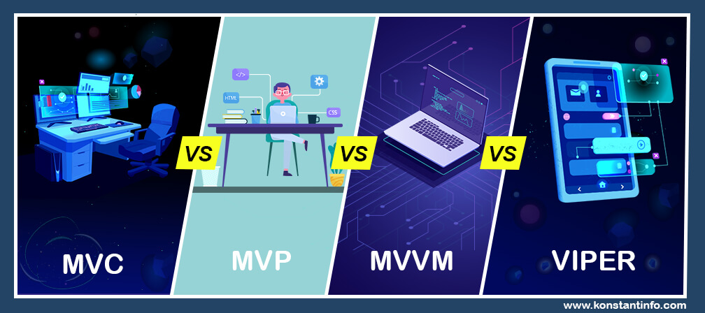 Best iOS Architecture Patterns – MVC vs. MVP vs. MVVM vs. Viper