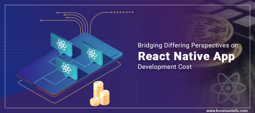 Bridging Differing Perspectives on React Native App Development Cost