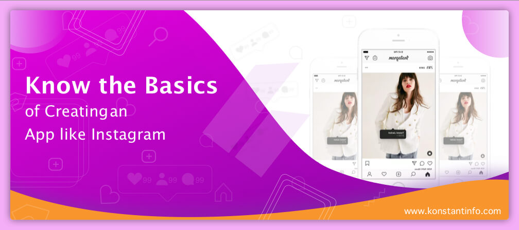 Know the Basics of Creating an App like Instagram