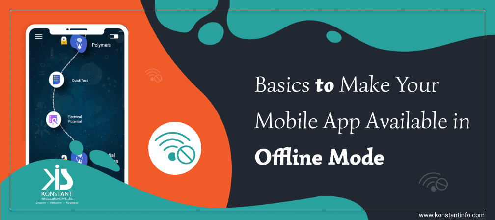 Basics to Make Your Mobile App Available in Offline Mode
